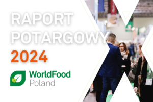 Jubileuszowa 10. edycja Targow WorldFood Poland zakonczona sukcesem